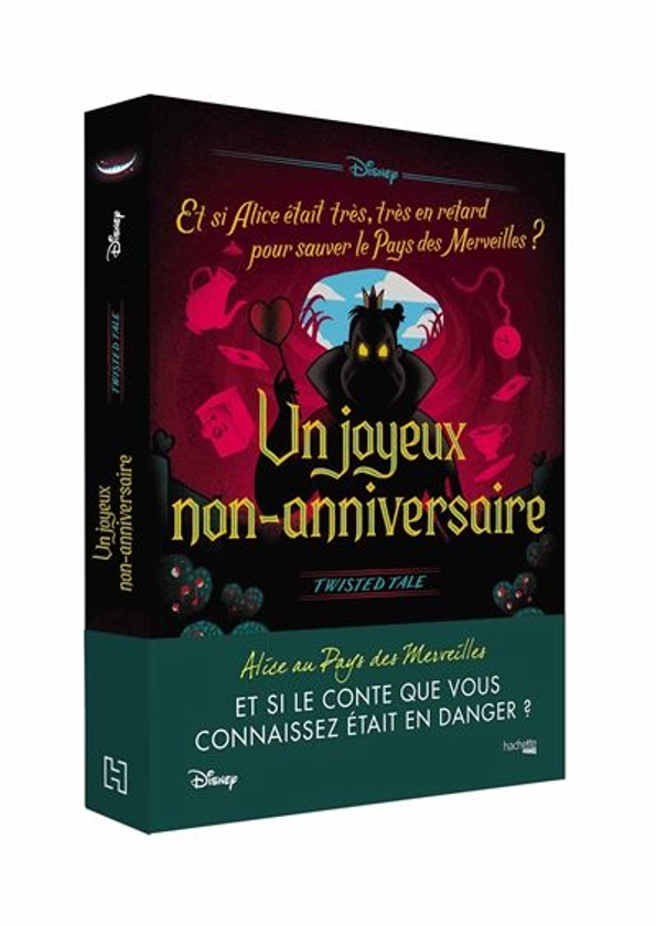 Twisted Tale -  : Twisted Tale Disney Un Joyeux Non-Anniversaire