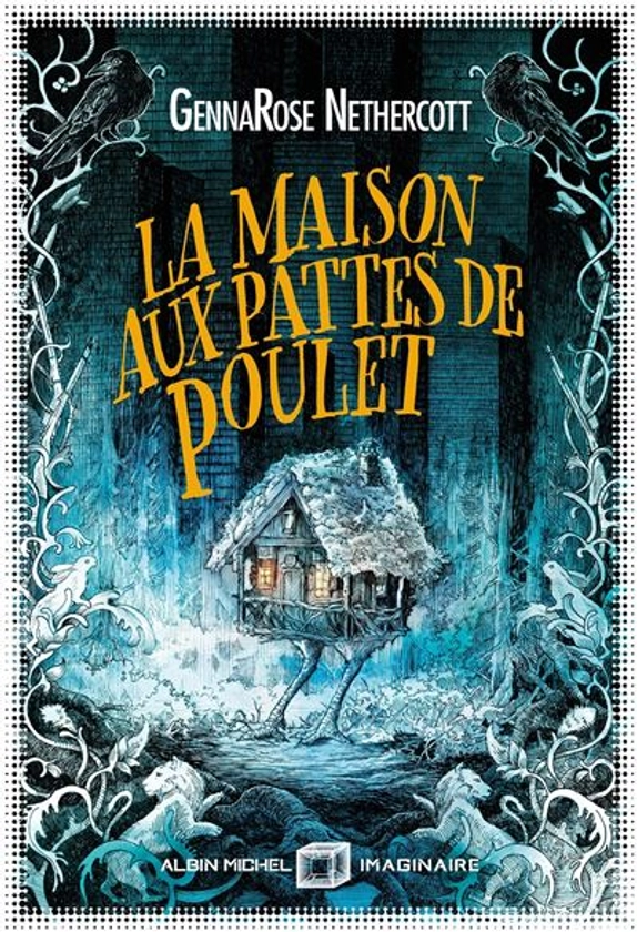 La Maison aux pattes de poulet