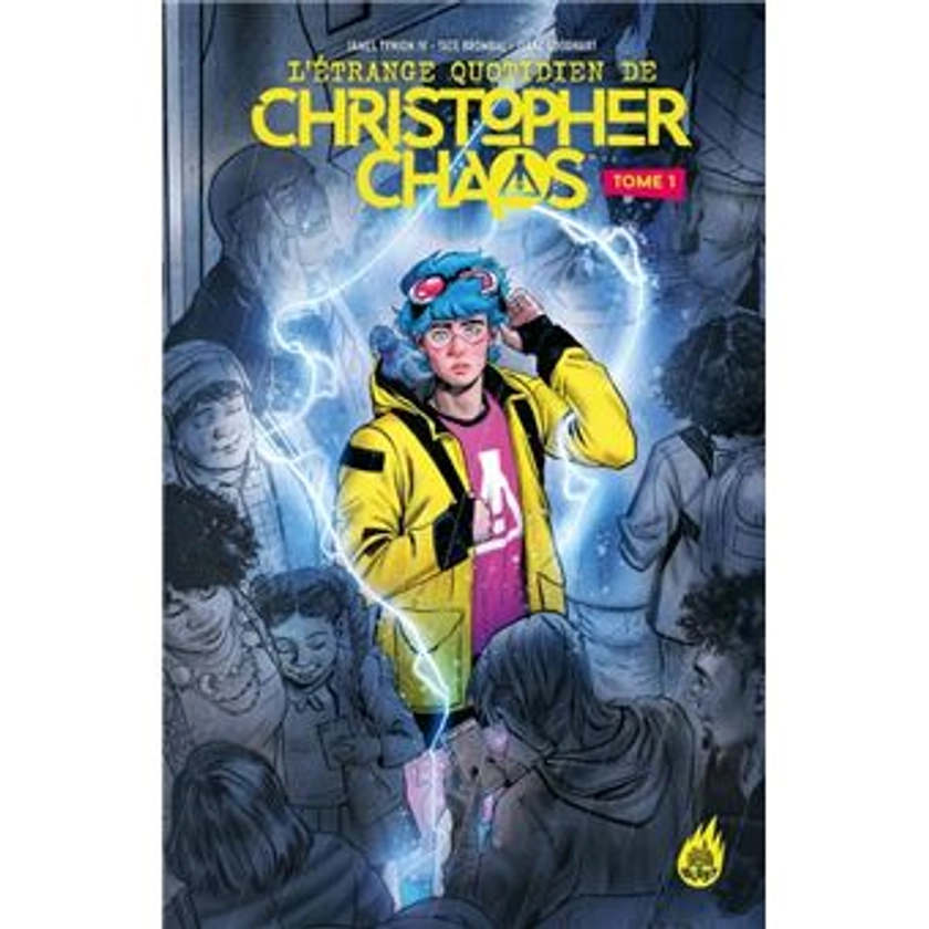 L'Étrange Quotidien De Christopher Chaos - : L'Étrange quotidien de Christopher Chaos Tome 1