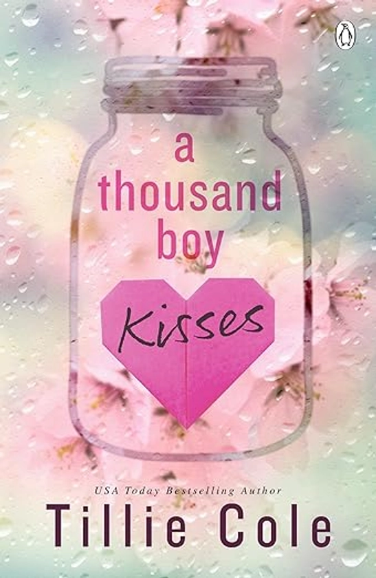 A Thousand Boy Kisses: The unforgettable love story and TikTok sensation : Cole, Tillie: Amazon.com.au: Books