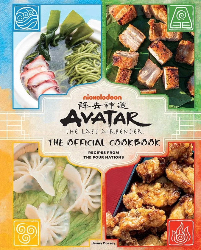 Avatar: The Last Airbender Cookbook: Official Recipes from the Four Nations: The Official Cookbook : Recipes from the Four Nations