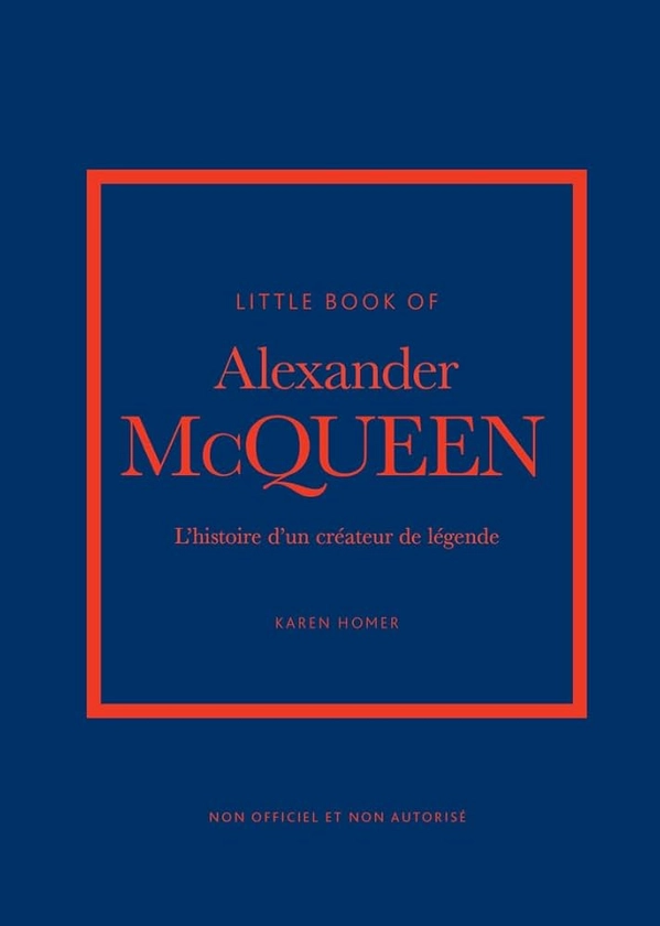 Amazon.fr - Little Book of Alexander McQueen (version francaise) - Homer, Karen, Valentin, Véronique - Livres
