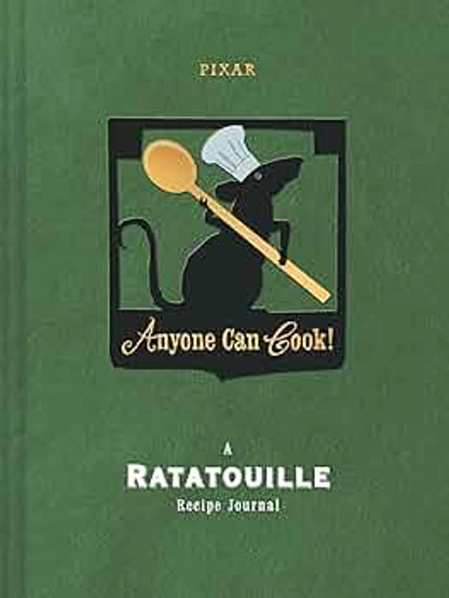 Anyone Can Cook: A Ratatouille Recipe Journal (Disney)