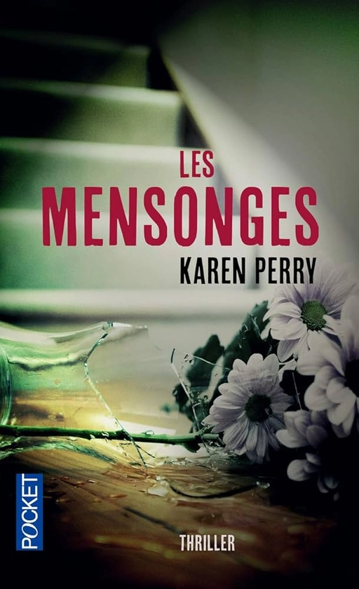 Amazon.fr - Les Mensonges - Perry, Karen, Le Plouhinec, Valérie - Livres