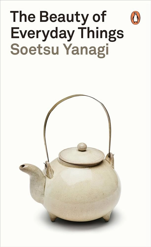 Amazon.fr - The Beauty of Everyday Things - Yanagi, Soetsu, Brase, Michael - Livres