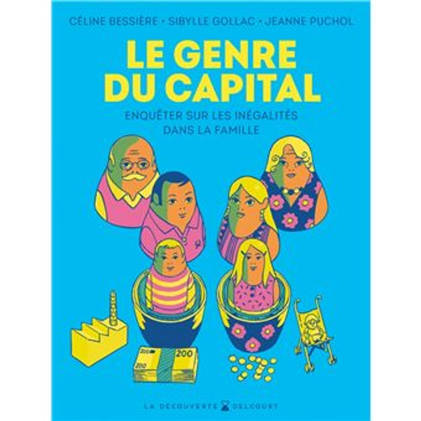 Le Genre du capital : Enquêter sur les inégalités dans la famille