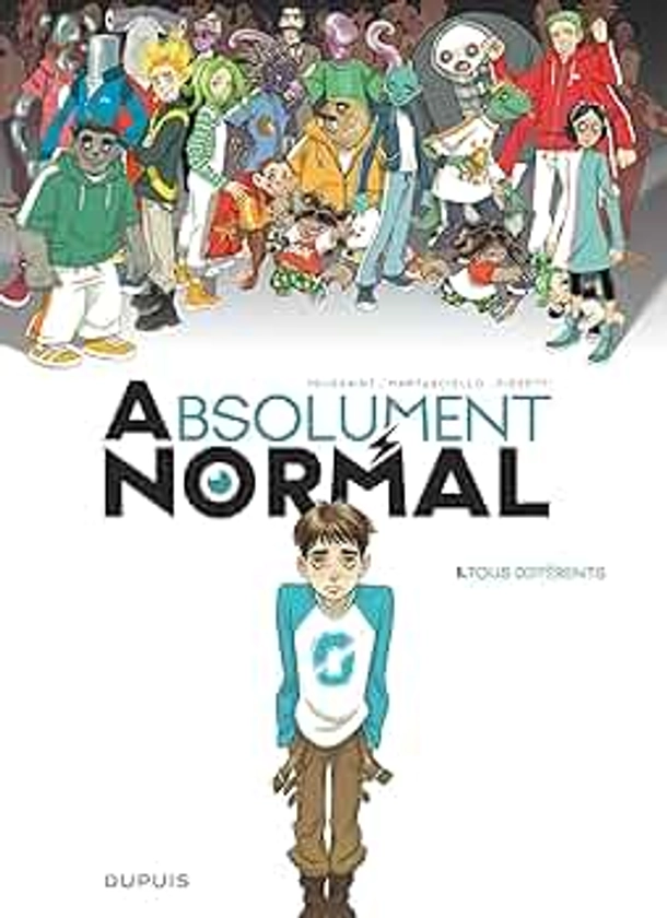 Absolument Normal - Tome 1 - Tous différents