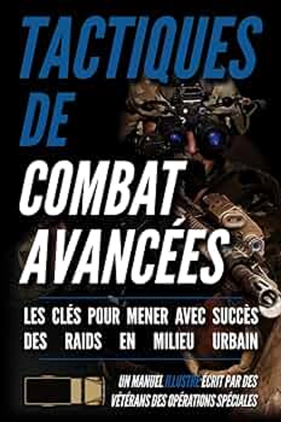 Tactiques de combat avancées: Un manuel illustré