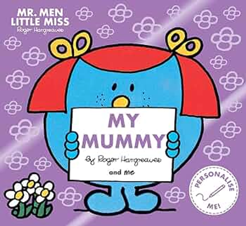 Mr. Men Little Miss: My Mummy: A classic illustrated children’s book celebrating mums!