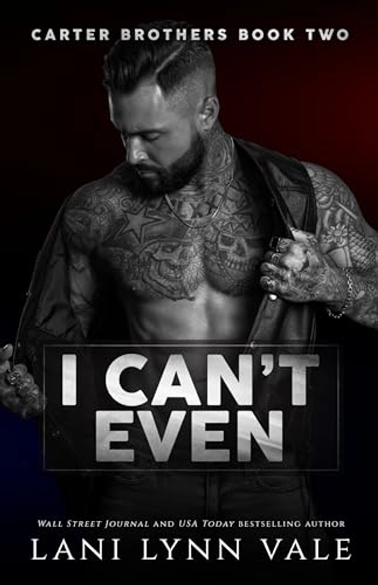I Can't Even (Carter Brothers Book 2)