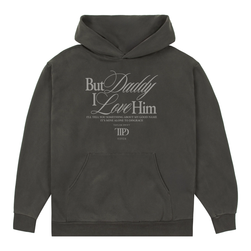 But Daddy I Love Him Hoodie - Taylor Swift UK Store