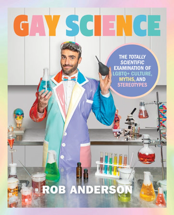 Gay Science by Rob Anderson: 9780744087352 | PenguinRandomHouse.com: Books