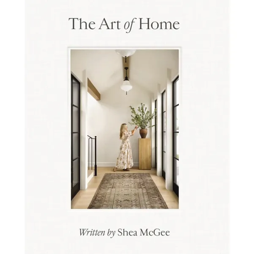 The Art of Home: A Designer Guide to Creating an Elevated Yet Approachable Home Book