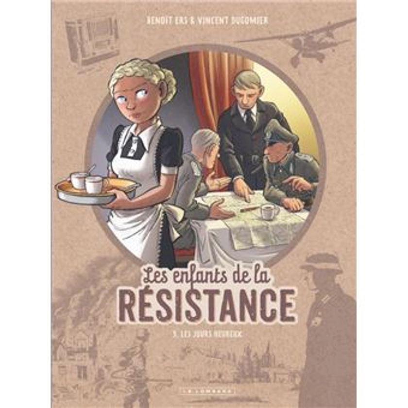 Les Enfants de la Résistance - : Les Enfants de la Résistance - Tome 9 - Les Jours heureux