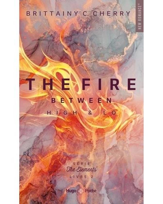 The elements - The fire between high & lo Tome 02 : The elements - Tome 2