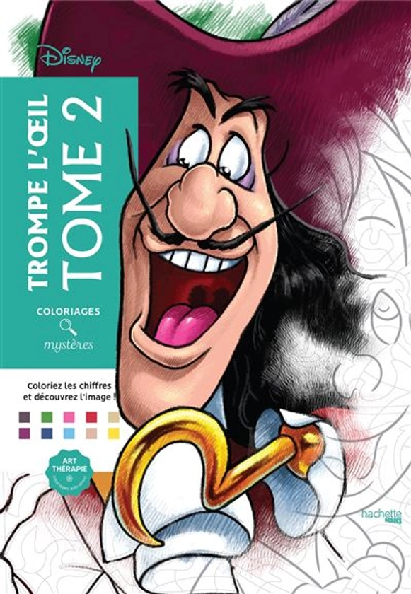 Coloriages mystères Disney - Trompe l'oeil Tome 2 : Coloriez et découvrez un nouveau personnage Tome 2