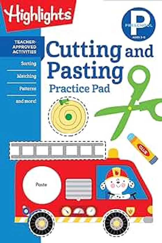 Preschool Cutting and Pasting: Scissor Skills Activity Book for Preschoolers to Practice Cutting Paper, Sort, Match, Find Patterns and More (Highlights Learn on the Go Practice Pads)