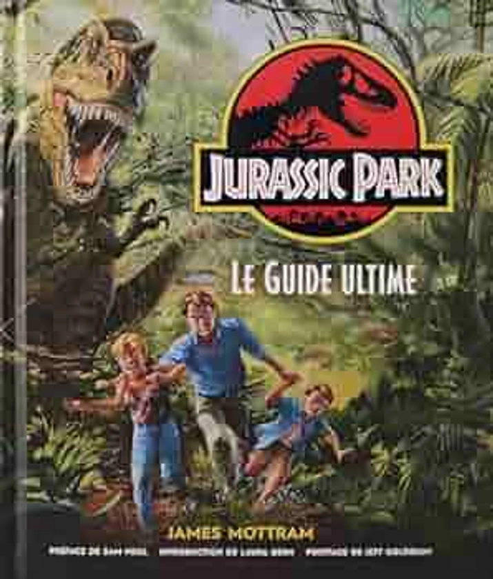 Jurassic Park Artbook Ultime: Le guide ultime : Mottram, James: Amazon.com.be: Jeux vidéo