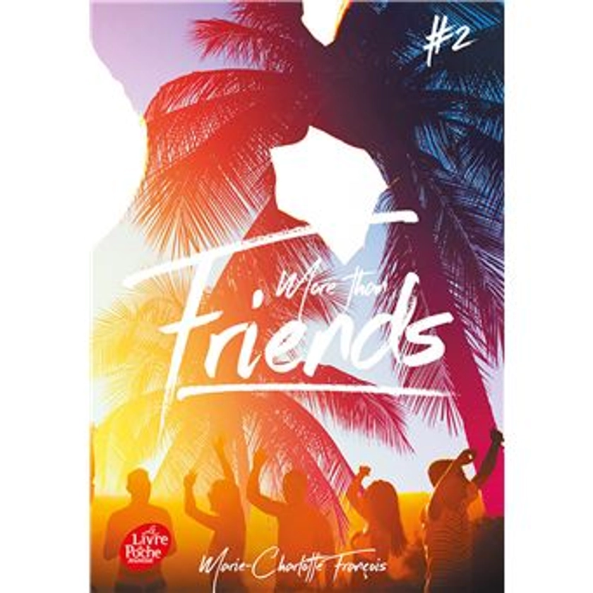 Friends - Tome 2 : More than friends - Tome 2
