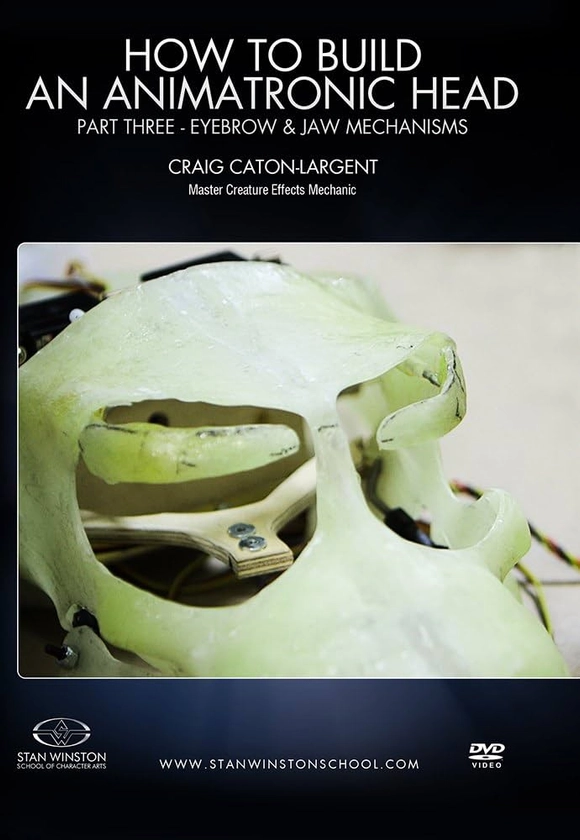 Amazon.com: How to Build an Animatronic Head Part 3 - Eyebrow & Jaw Mechanisms : Craig Caton-Largent, Stan Winston School of Character Arts: Movies & TV