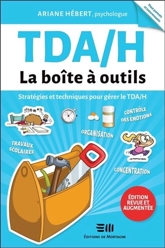 TDAH, la boîte à outils : stratégies et techniques pour gérer le TDAH