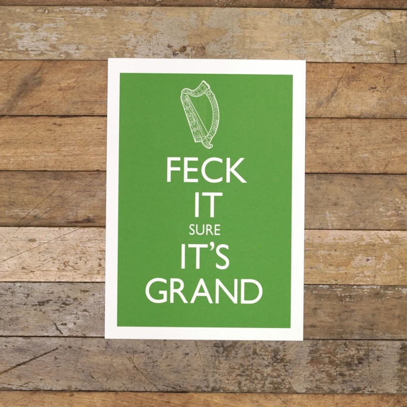 FECK IT SURE IT'S GRAND (A4 Print only)
