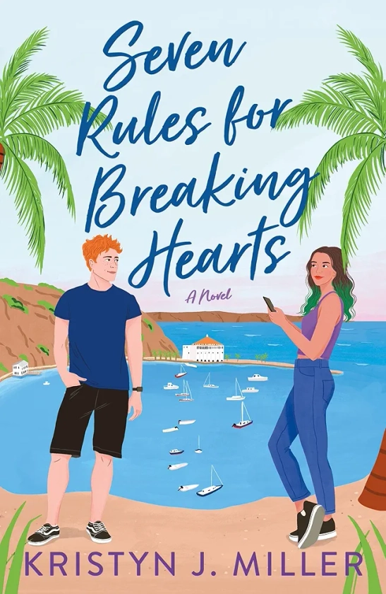 Seven Rules for Breaking Hearts