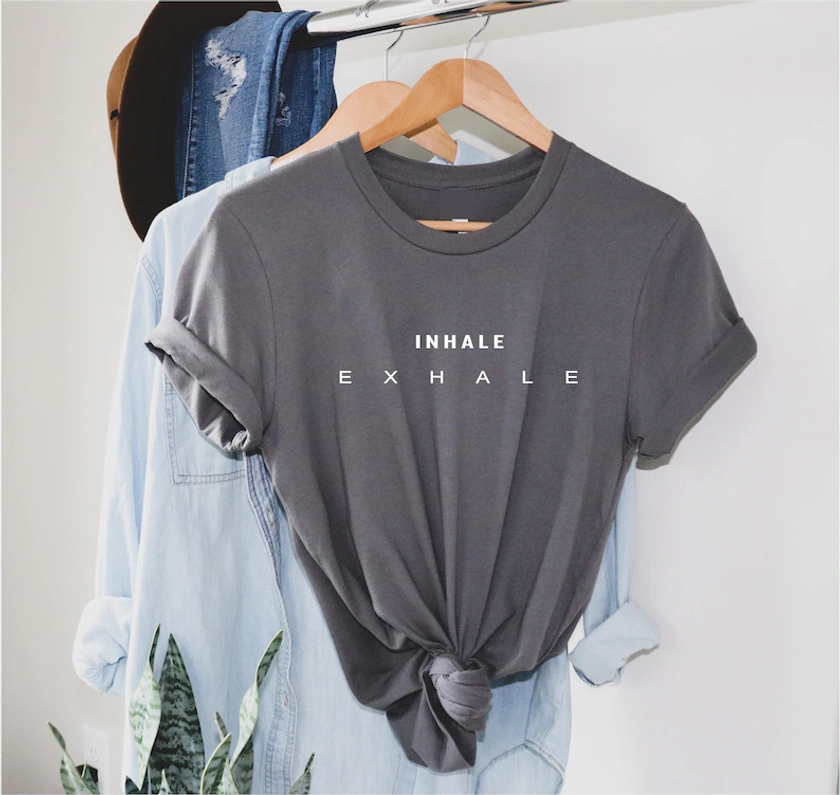 Inhale Exhale T shirt / yoga t-shirt / Unisex motivational / Breathe / Inspirational shirt / meditation / 100% soft cotton