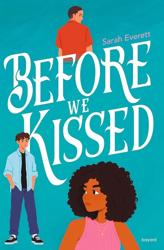 Amazon.fr - Before we kissed - Everett, Sarah, KADO, Naomi, Bouvard, Laurence - Livres