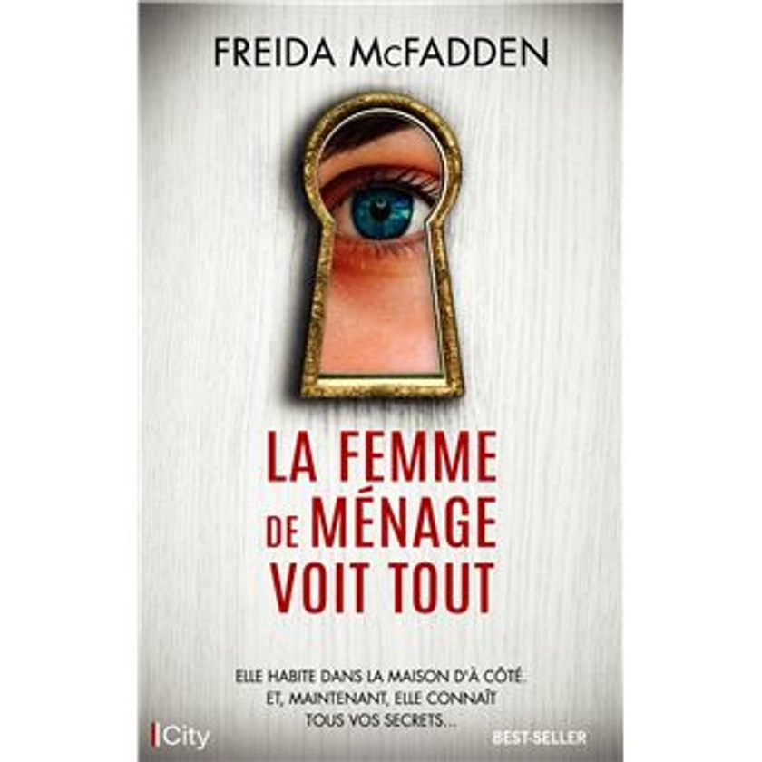 La femme de ménage voit tout - Dernier livre de Freida McFadden - Précommande & date de sortie | fnac