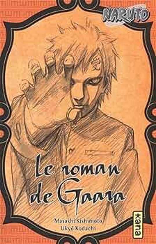 Naruto - romans - Tome 10 - Le roman de Gaara