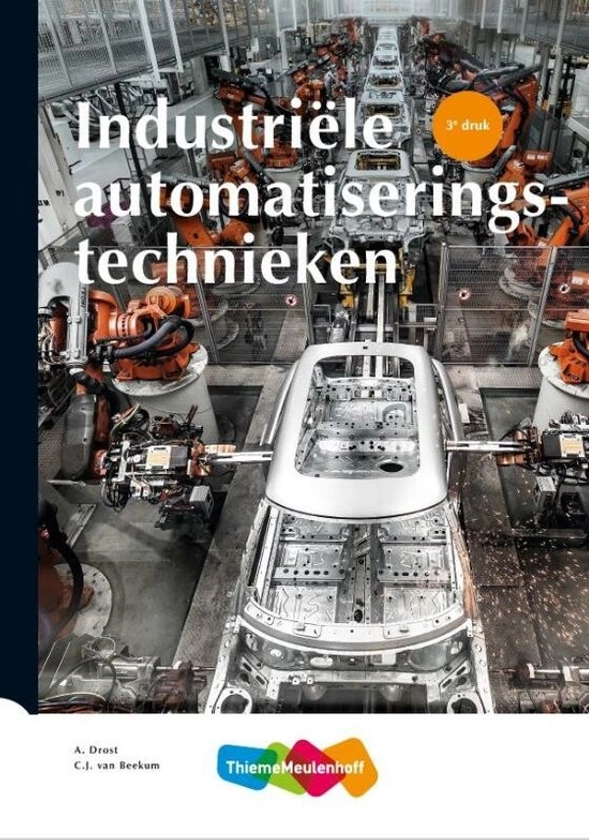 Industriële automatiseringstechnieken | 9789006148596 | A. Drost | Boeken | bol