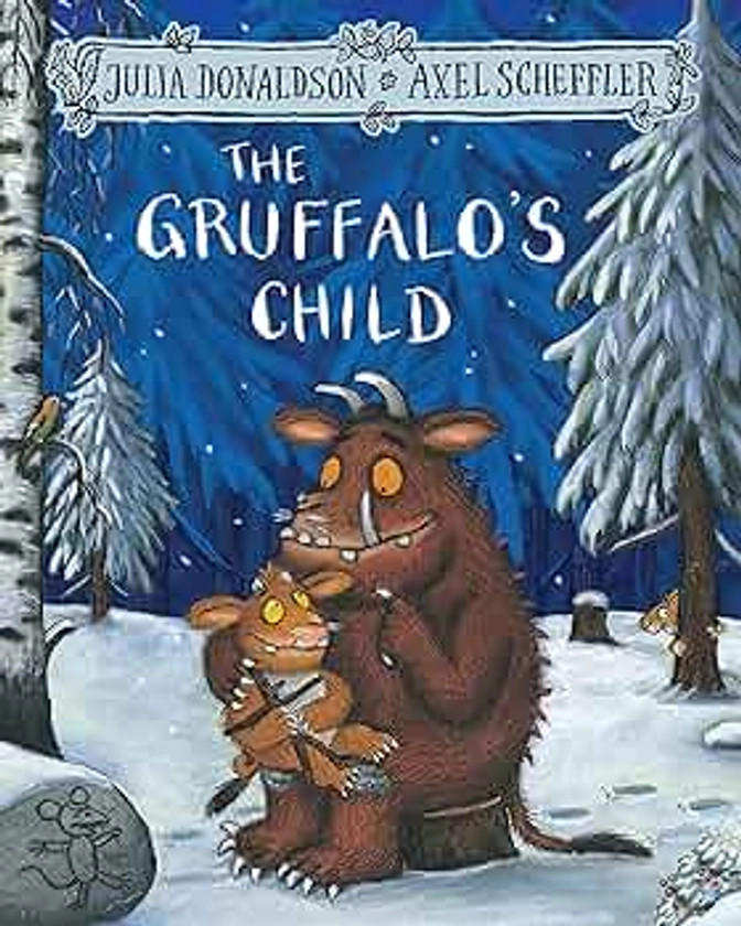 The Gruffalo's Child (The Gruffalo, 2)