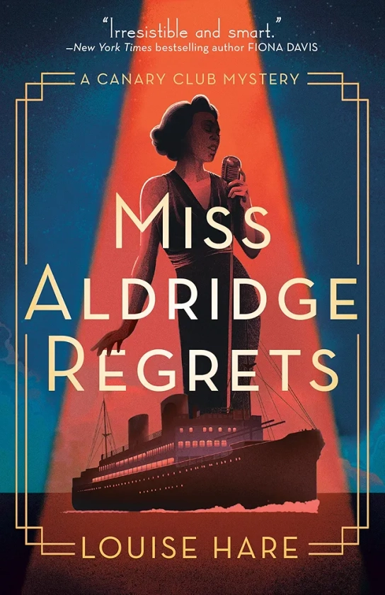 Miss Aldridge Regrets (A Canary Club Mystery)