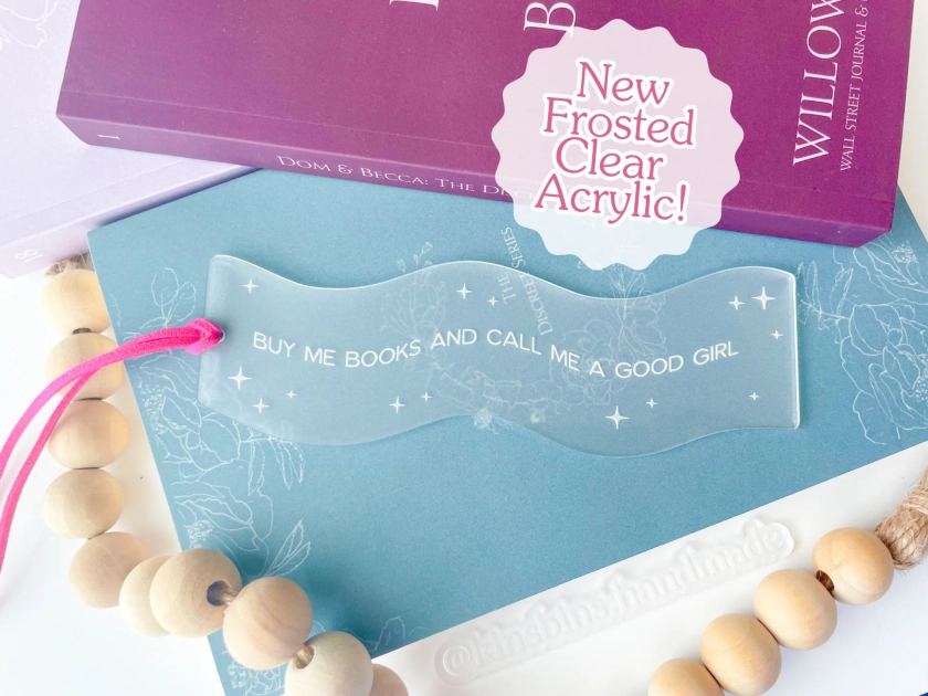 Buy Me Books And Call Me a Good Girl - Frosted Wavy Bookmark