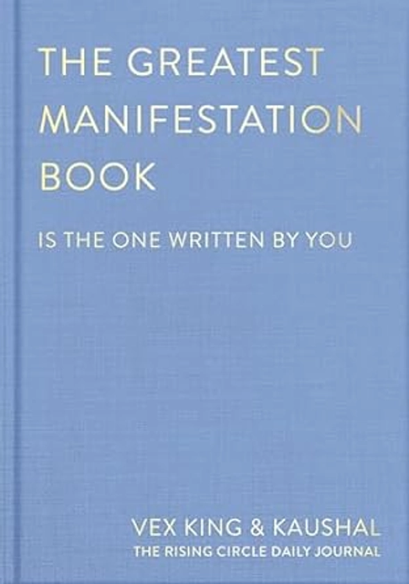 The Greatest Manifestation Book (is the one written by you) Hardcover – 7 Dec. 2023