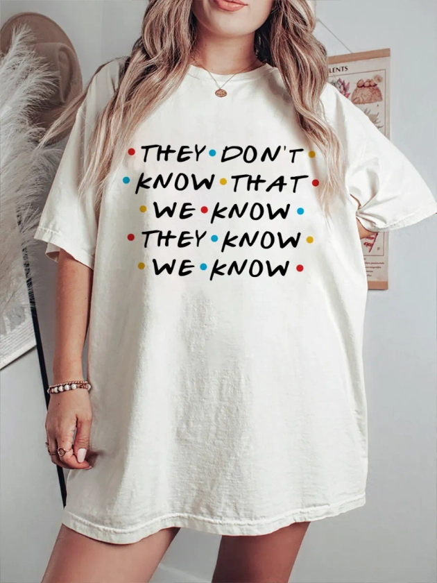 Vintage They Don&#x27;t Know That We Know They Know We Know T-Shirt