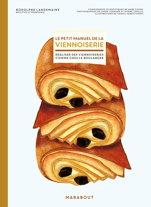 Le petit manuel de la viennoiserie