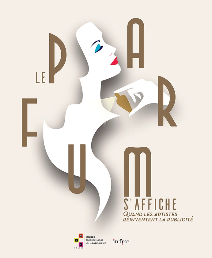 LE PARFUM S'AFFICHE. QUAND LES ARTISTES RÉINVENTENT LA PUBLICITÉ