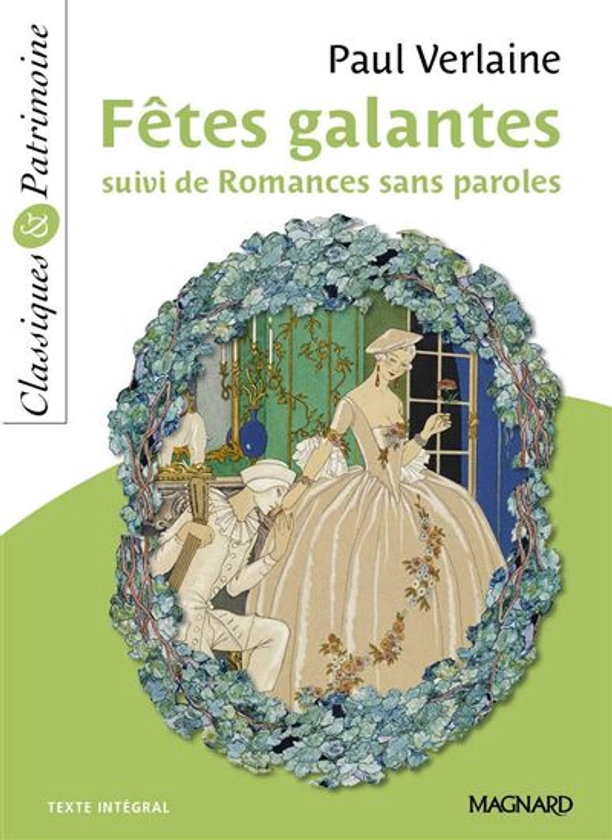 Fêtes galantes suivi de Romances sans paroles - Classiques et Patrimoine : 2016 Tome 71