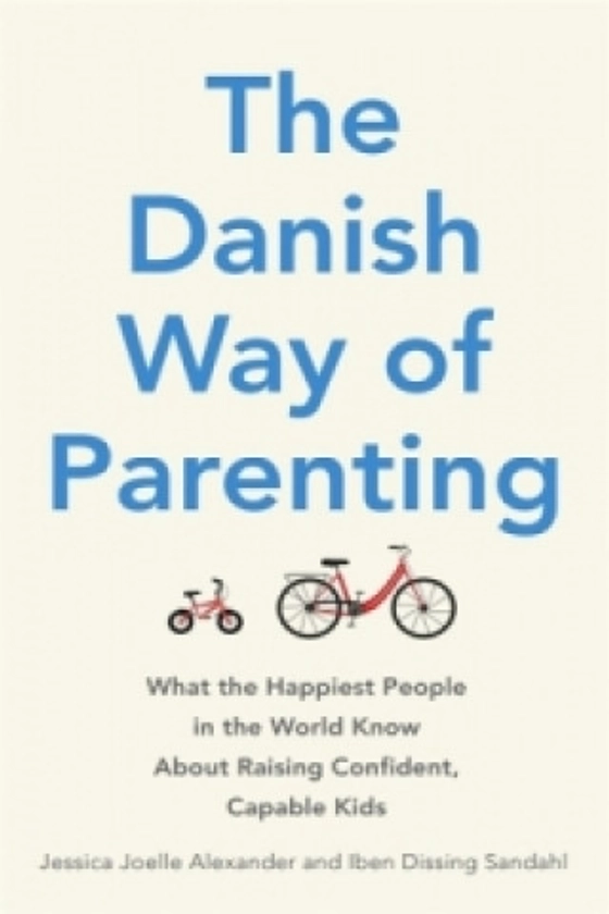 Danish Way of Parenting | Libristo - România