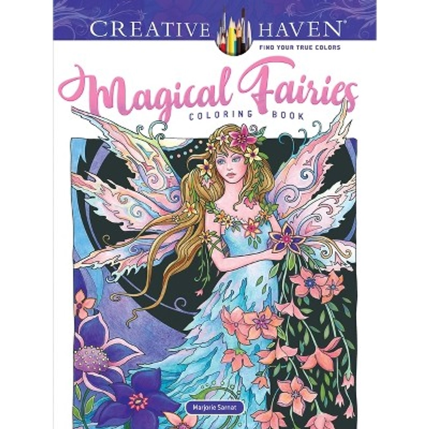 Creative Haven Magical Fairies Coloring Book - (Adult Coloring Books: Fantasy) by Marjorie Sarnat (Paperback)