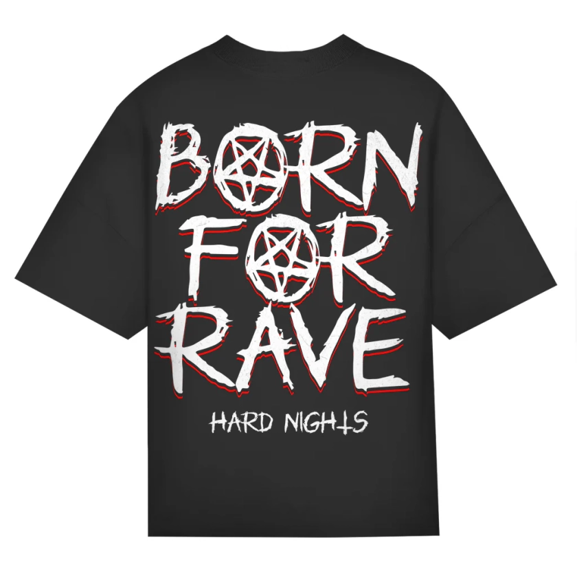 Born for rave (Oversized Shirt)