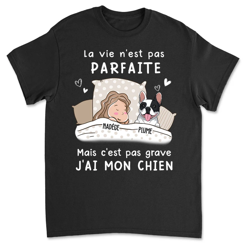 T-shirt Unisex Personnalisé - La Vie N‘Est Pas Parfaite Mais C’est Pas Grave