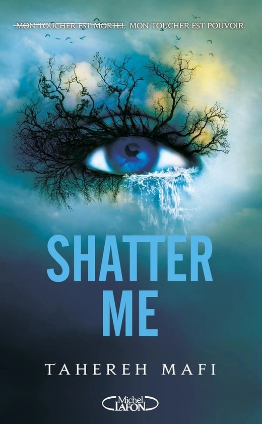 Insaisissable Tome 1 : Shatter me