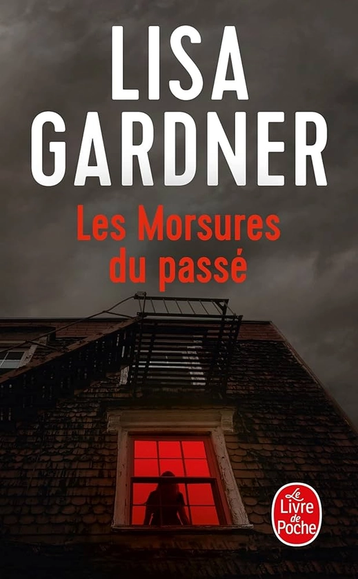 Les Morsures du passé : Gardner, Lisa: Amazon.fr: Livres