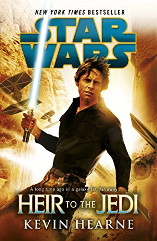 Star Wars: Heir to the Jedi eBook : Hearne, Kevin: Amazon.co.uk: Kindle Store