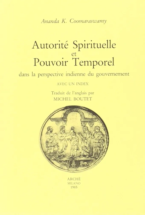 Autorité spirituelle et pouvoir temporel dans la perspective indienne du gouvernement