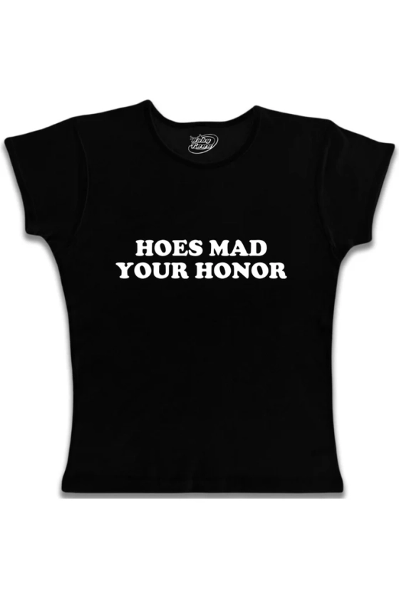 Hoes Mad Your Honor - White Text