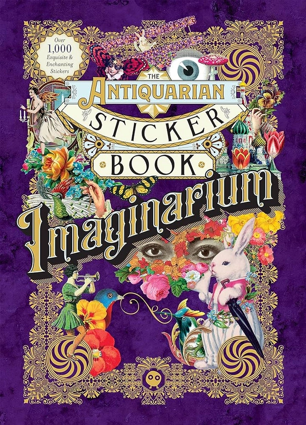 The Antiquarian Sticker Book: Imaginarium (The Antiquarian Sticker Book Series)